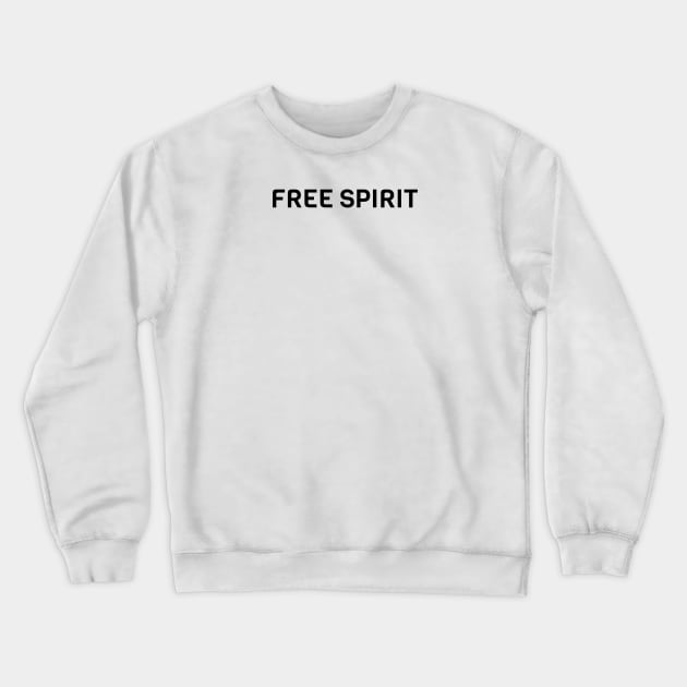 Free Spirit Crewneck Sweatshirt by Jitesh Kundra